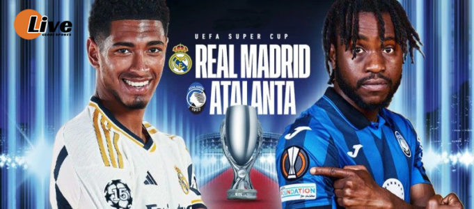 UEFA Super Cup Showdown: Real Madrid vs. Atalanta BC